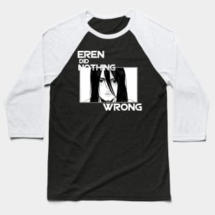 Eren did nothing wrong Baseball T-Shirt